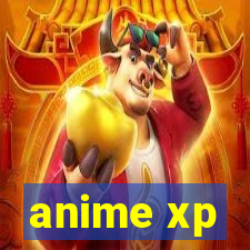 anime xp